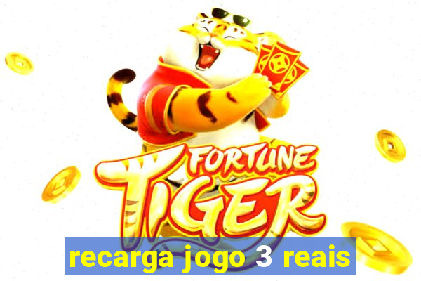 recarga jogo 3 reais